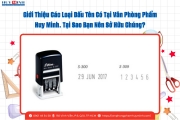 Giới Thiệu Các Loại Dấu Tên Có Tại Văn Phòng Phẩm Huy Minh. Tại Sao Bạn Nên Sở Hữu Chúng?