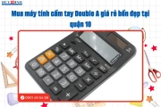 Mua Máy Tính Cầm Tay Double A Giá Rẻ Bền Đẹp Tại Quận 10