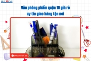 Văn Phòng Phẩm Quận 10 Giá Rẻ Uy Tín Giao Hàng Tận Nơi